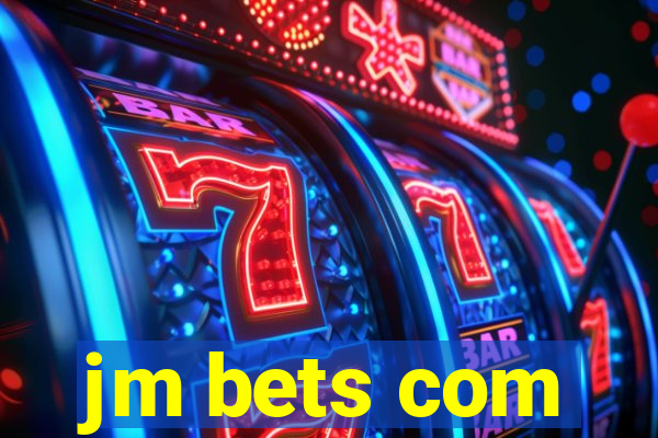 jm bets com